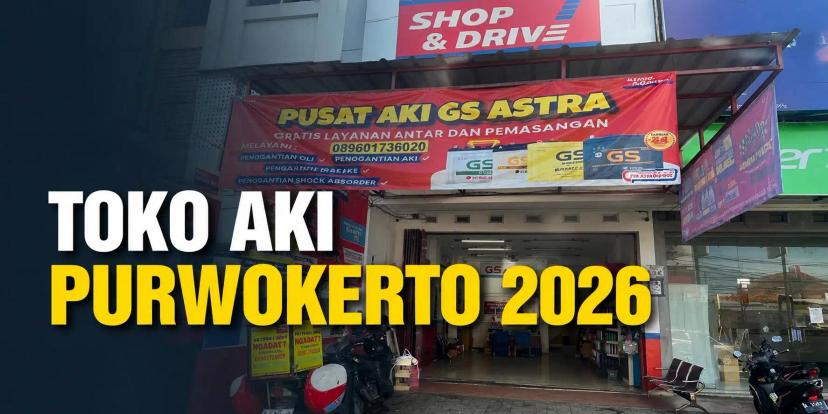 Toko Aki Purwokerto untuk Mobil dan Motor, Terpercaya dan Terlengkap